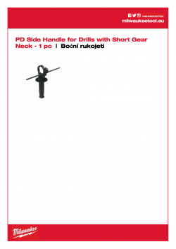 MILWAUKEE Percussion Drills Side Handles Boční držák s hloubkovým dorazem pro všechny vrtačky a příklepové vrtačky s krátkým krkem (13 mm) průměrem krku 43 mm. 4932364149 A4 PDF