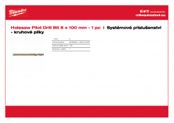 MILWAUKEE Holesaw System Attachments Pilotní vrták se hodí ke všem unašečům Ø 6 mm a délky 100 mm 4932479469 A4 PDF