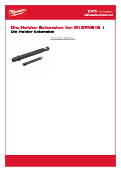 MILWAUKEE Die Holder Extension Prodloužení k hlavě prostřihovače 1.6 mm M12 FUEL™ 4932479354 A4 PDF