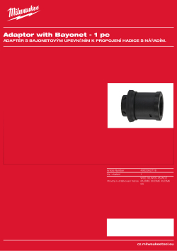 MILWAUKEE Adaptér s bajonetovým upevněním k propojení hadice se strojem. 4932362778 A4 PDF