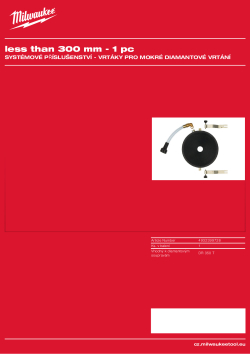 MILWAUKEE Kroužek na zachycení vody. Pro použití s vrtací soupravou DR 350 T. Pro použití s max. ⌀ 300 mm 4932399728 A4 PDF
