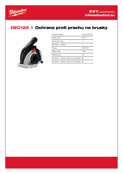 MILWAUKEE Ochrana proti prachu pro řezání - DEC 125. 100% beznástrojové připojení na brusky ⌀ 115 - 125 mm řady AG (V) 12, AGV 15 a FUEL™, hloubkové nastavení bez klíčů od 5 - 28 mm. Zabraňuje zkroucení během řezání. Ochrana proti prachu se hodí k vysavač