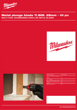 MILWAUKEE Bimetalové nože s titanovou povrchovou úpravou s užší šířkou řezu a delším tělem nože, určené k řezání měkkých kovů, šroubů, hřebíků, PVC a sádrokartonu. 48851259 A4 PDF