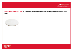 MILWAUKEE Plstěný leštící kotouč. Aplikace: druhé leštění / dokončování nového laku (postřiková mlha a stržení prachu), neželezné kovy a nerezová ocel, lze jej rovněž použít s lešticí pastou.  Požadována podložka leštícího kotouče. Charakteristika: velmi 