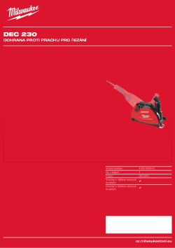 MILWAUKEE Ochrana proti prachu pro řezání - DEC 230  k Ø 180 - 230 mm AG 22, nastavení hloubky klíče od 5 - 60 mm. Řezací vodítko z masivní oceli, které zabraňuje kroucení během řezání, a indikátor ohebné čáry řezací linky pro řezy zanořením. Ochrana prot
