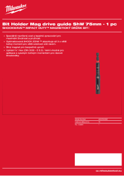 MILWAUKEE Magnetický držák šroubovacích bitů, délka 75 mm, s vodicí objímkou 4932500395 A4 PDF