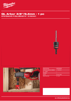 MILWAUKEE Unašeč QUIK-LOK™ ⅜″ / 9,5 mm šestihran. Dodává se s vodicí vrtákem a 2 adaptéry typu S 4932500548 A4 PDF
