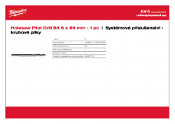 MILWAUKEE Holesaw System Attachments Pilotní vrták se hodí ke všem hřídelím ø 6 mm a délky 89 mm 49568010 A4 PDF